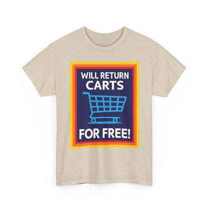 Will Return Carts for Free T-shirt | Grocery Shopping Tee | Shopping Cart Image