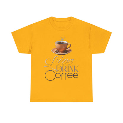 Live Drink Coffee Cup illustration Tee