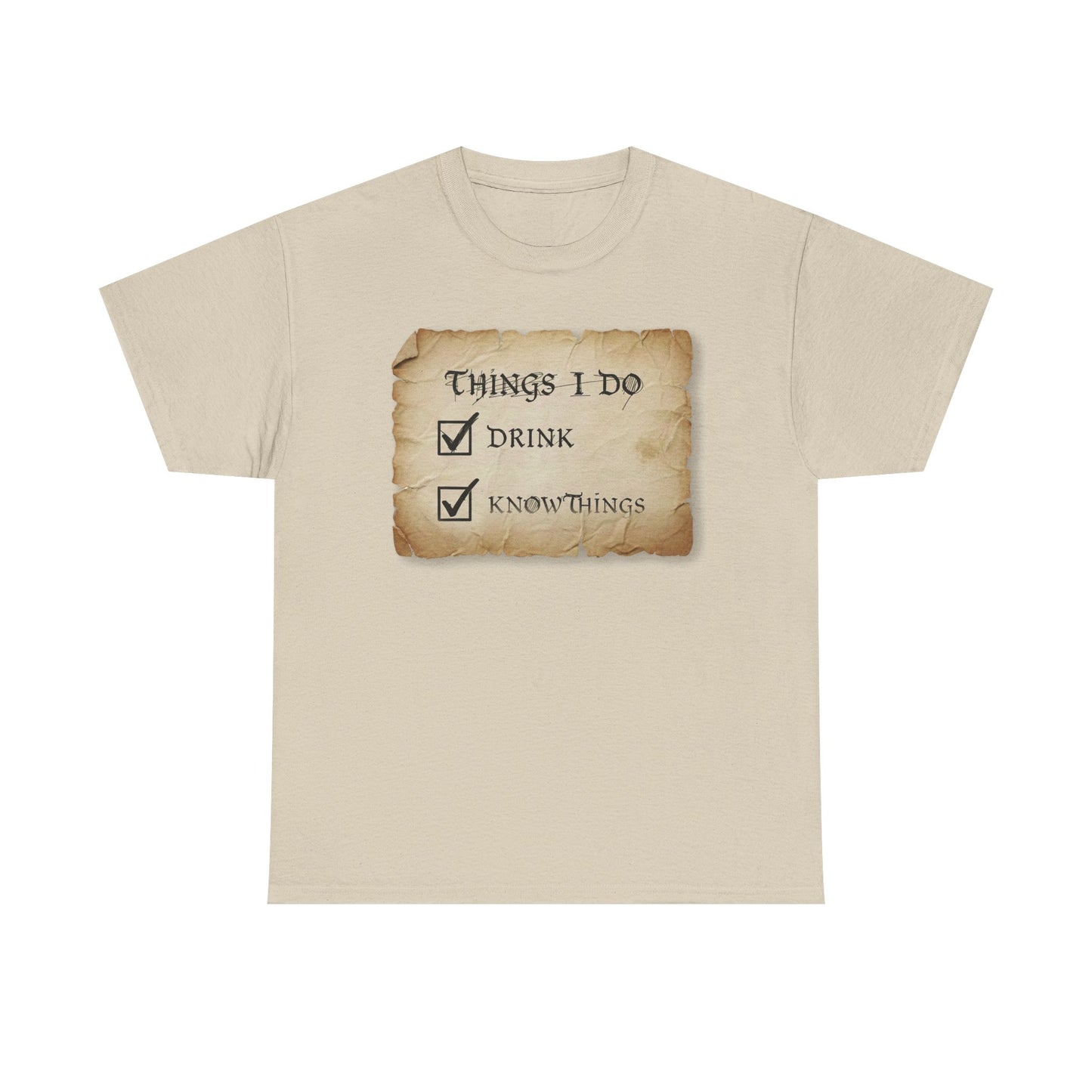 Things I Do: Drink - Know Things Tee | Funny Game of Thrones inspired Tyrion Quote T-Shirt