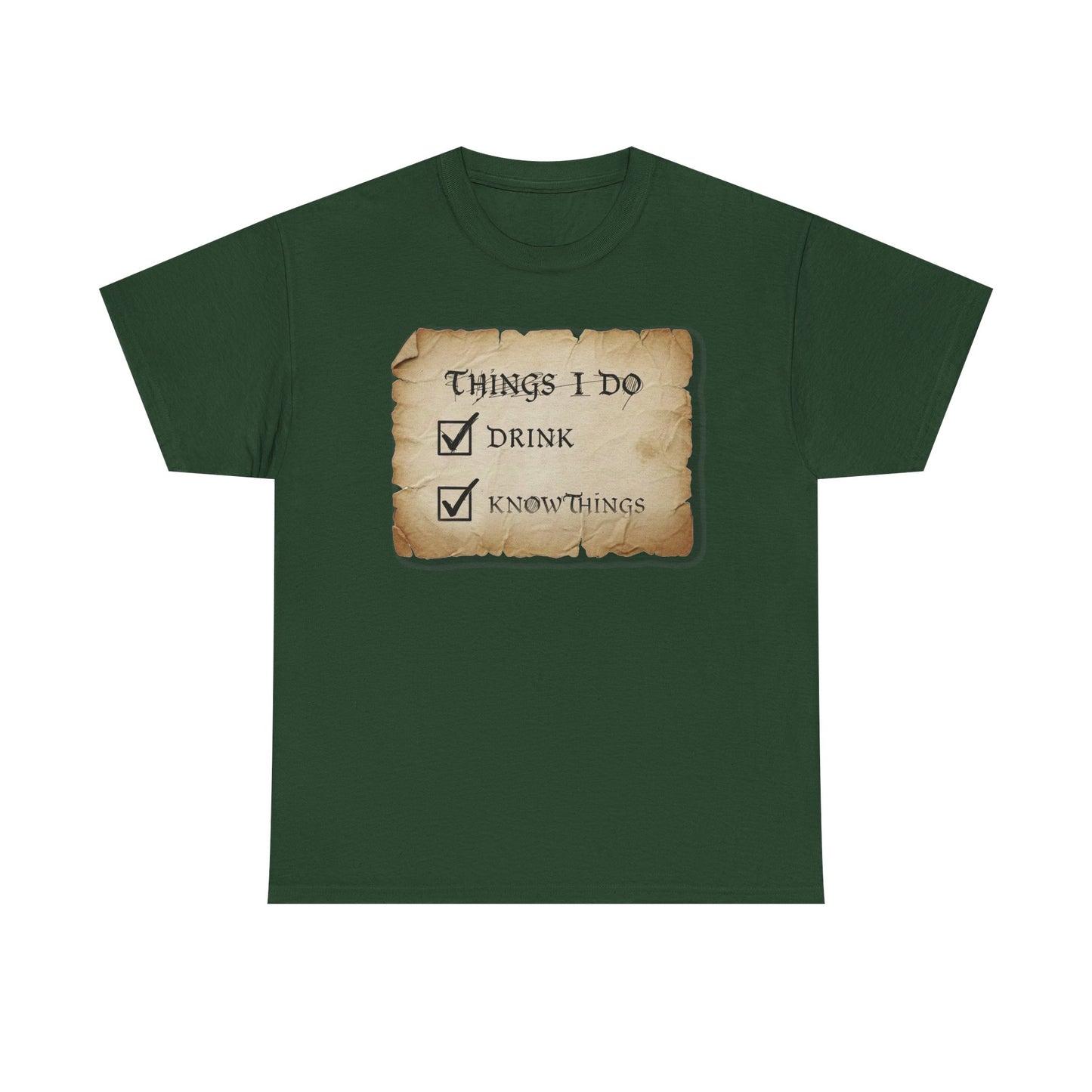 Things I Do: Drink - Know Things Tee | Funny Game of Thrones inspired Tyrion Quote T-Shirt