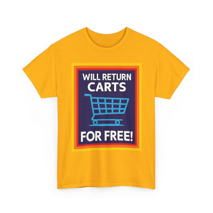 Will Return Carts for Free T-shirt | Grocery Shopping Tee | Shopping Cart Image