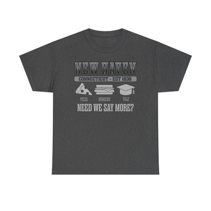 New Haven Connecticut | Est 1638 Tee | Apizza - Burgers - Yale - Need We Say More? Pizza Capital of the World