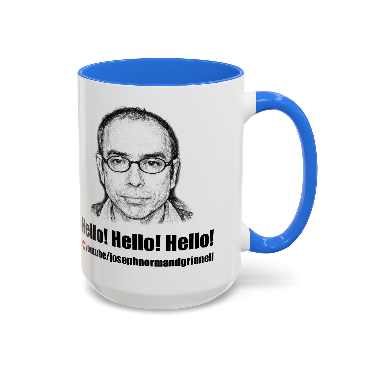 Mug - 11oz, 15oz | Joe Grinnell | Hello! Hello! Hello! - Youtube link