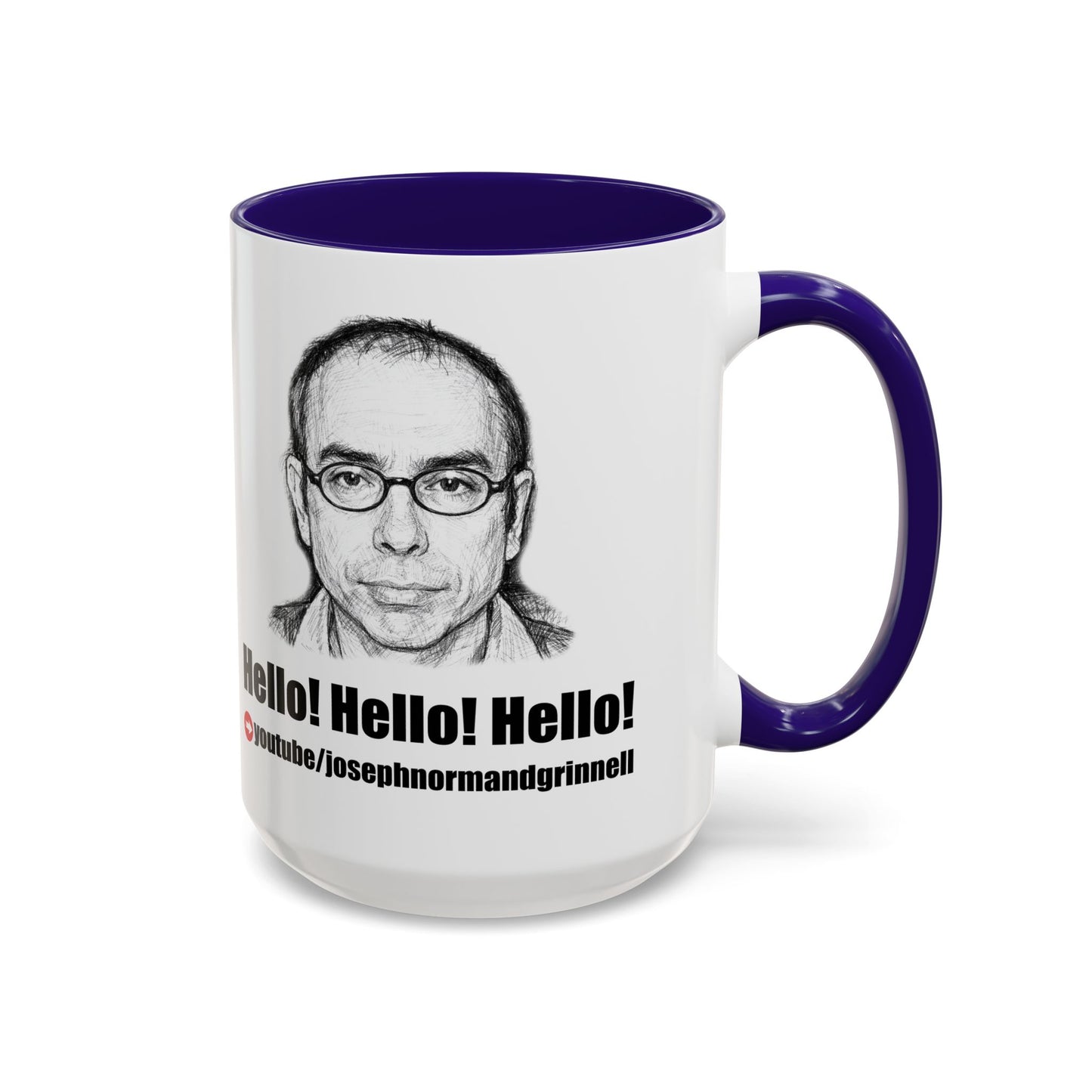 Mug - 11oz, 15oz | Joe Grinnell | Hello! Hello! Hello! - Youtube link