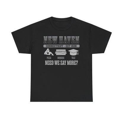 New Haven Connecticut | Est 1638 Tee | Apizza - Burgers - Yale - Need We Say More? Pizza Capital of the World
