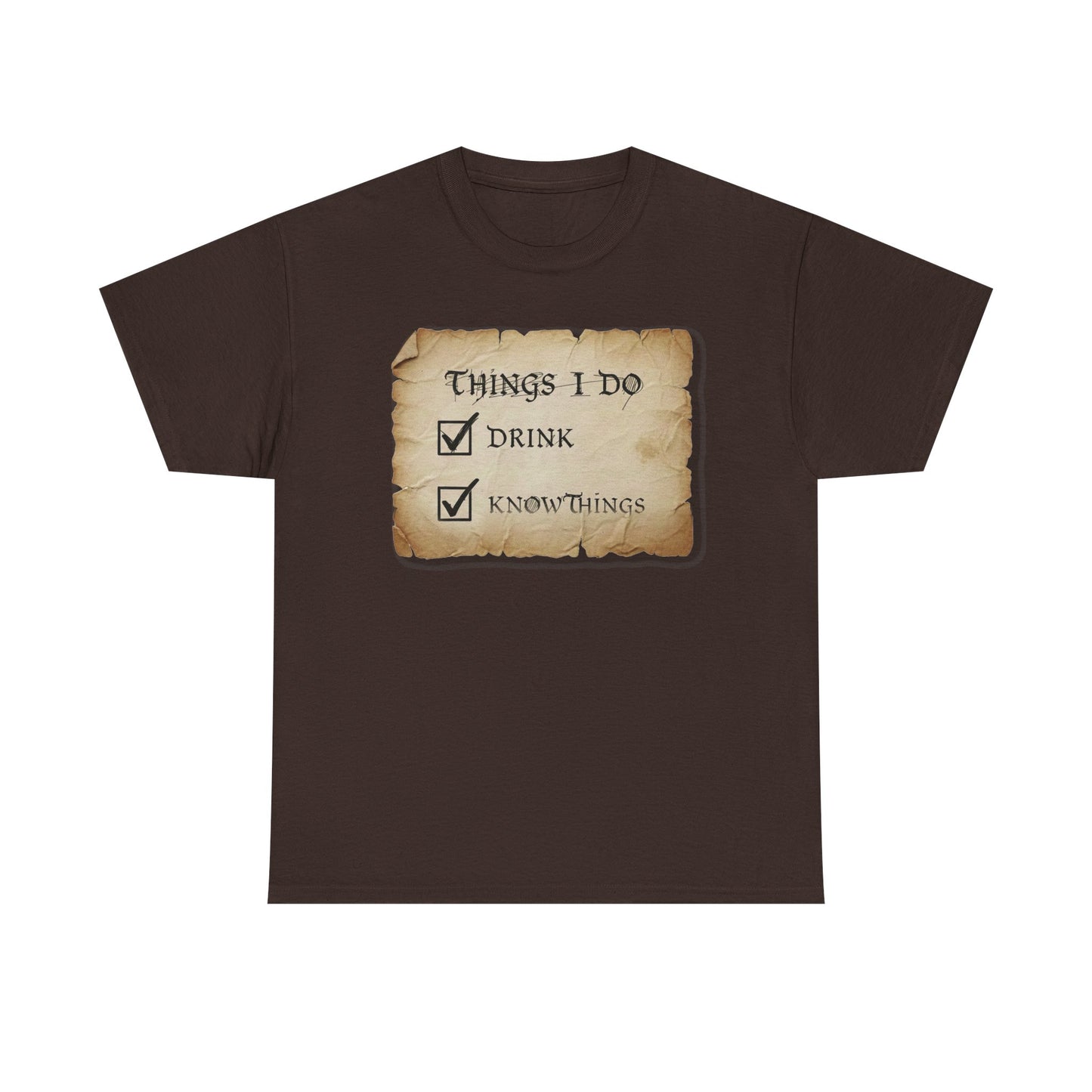 Things I Do: Drink - Know Things Tee | Funny Game of Thrones inspired Tyrion Quote T-Shirt