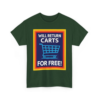 Will Return Carts for Free T-shirt | Grocery Shopping Tee | Shopping Cart Image