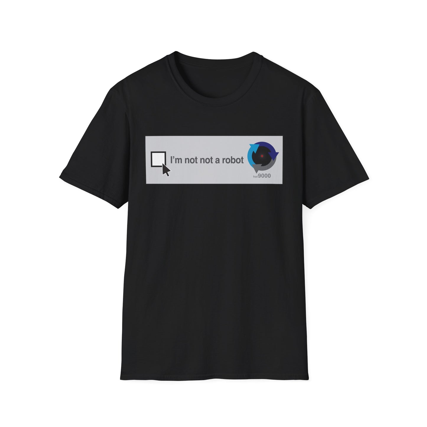 I'm Not Not a Robot graphic T-Shirt | CAPTCHA humor