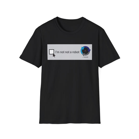 I'm Not Not a Robot graphic T-Shirt | CAPTCHA humor