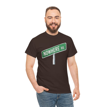 Nowhere Rd. Street Sign Tee | Road to Nowhere T-Shirt