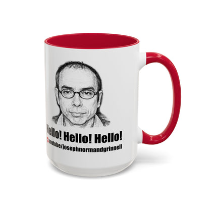 Mug - 11oz, 15oz | Joe Grinnell | Hello! Hello! Hello! - Youtube link