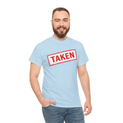Taken Stamp T-Shirt - Funny TAKEN Graphic Tee | Valentine's Day