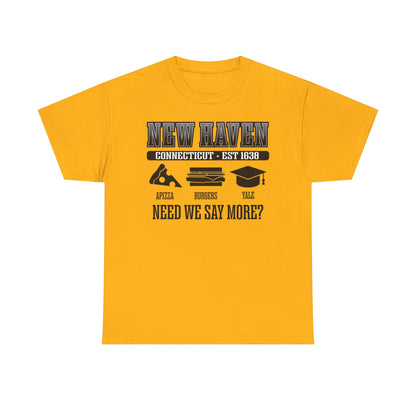 New Haven Connecticut | Est 1638 Tee | Apizza - Burgers - Yale - Need We Say More? Pizza Capital of the World