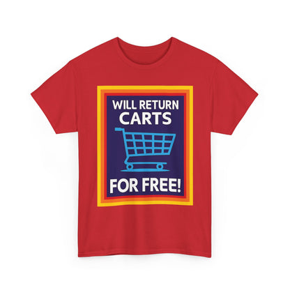 Will Return Carts for Free T-shirt | Grocery Shopping Tee | Shopping Cart Image