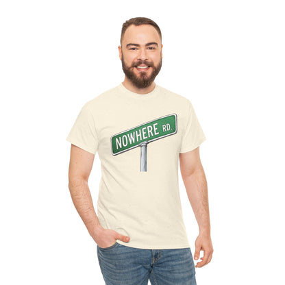 Nowhere Rd. Street Sign Tee | Road to Nowhere T-Shirt