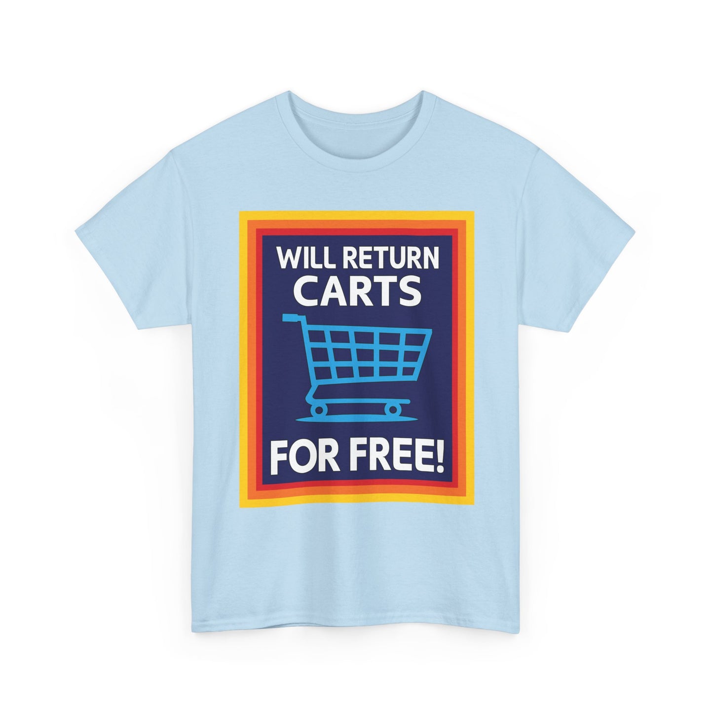 Will Return Carts for Free T-shirt | Grocery Shopping Tee | Shopping Cart Image