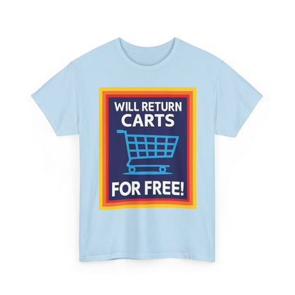 Will Return Carts for Free T-shirt | Grocery Shopping Tee | Shopping Cart Image