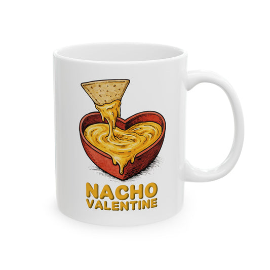 Valentines Day ! Funny Nacho Valentine Mug | Anti-Valentines Day