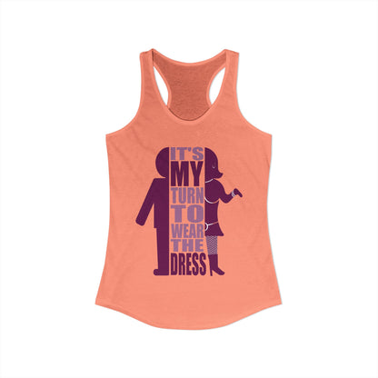 My Turn to Wear The Dress | Crossdresser Tank Top | Trans Pride | LGBTQ