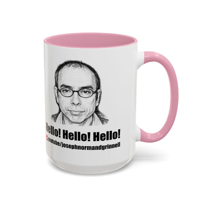 Mug - 11oz, 15oz | Joe Grinnell | Hello! Hello! Hello! - Youtube link