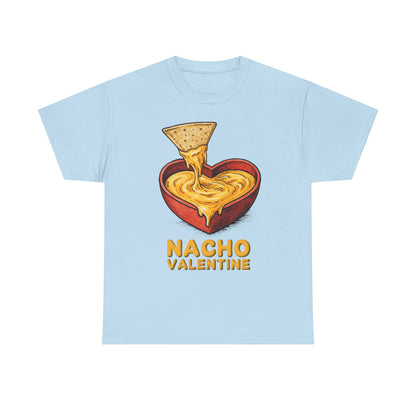 Valentines Day ! Funny Nacho Valentine Tee | Anti-Valentines Day