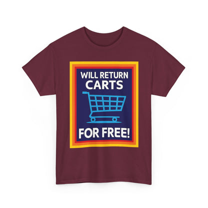 Will Return Carts for Free T-shirt | Grocery Shopping Tee | Shopping Cart Image