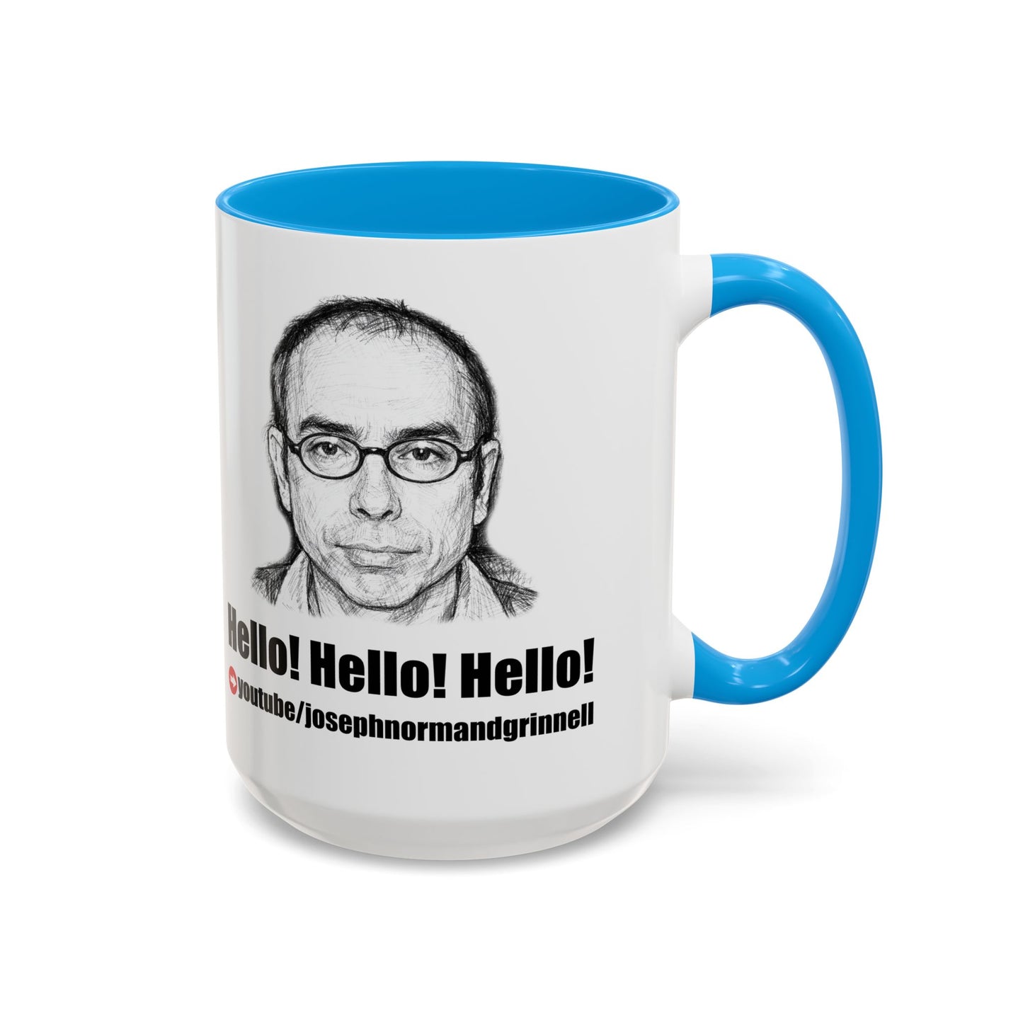 Mug - 11oz, 15oz | Joe Grinnell | Hello! Hello! Hello! - Youtube link