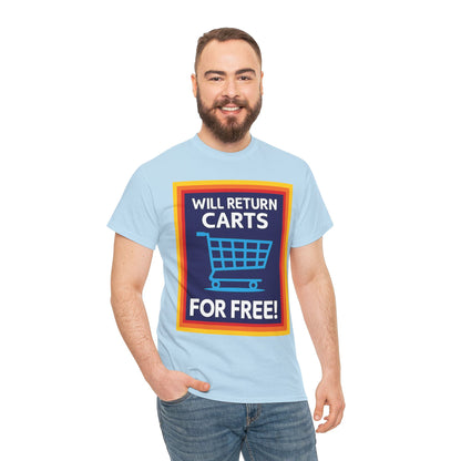Will Return Carts for Free T-shirt | Grocery Shopping Tee | Shopping Cart Image