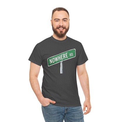 Nowhere Rd. Street Sign Tee | Road to Nowhere T-Shirt