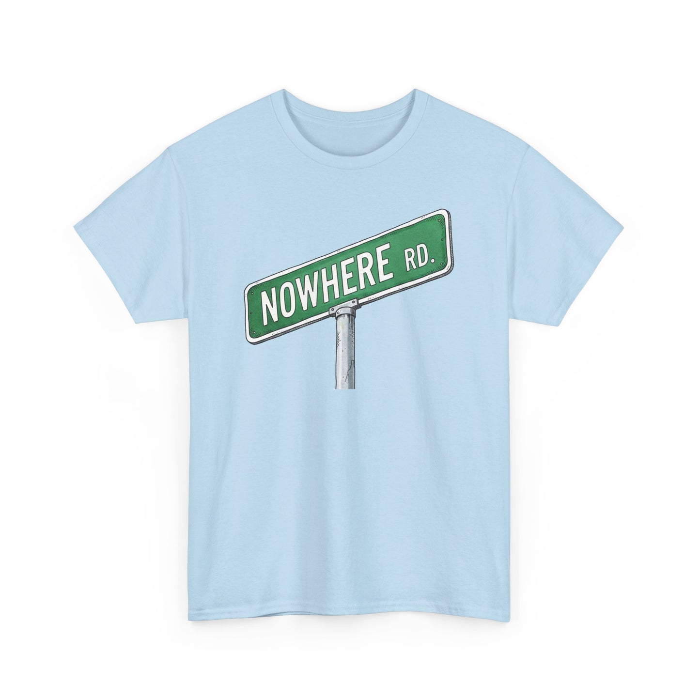 Nowhere Rd. Street Sign Tee | Road to Nowhere T-Shirt