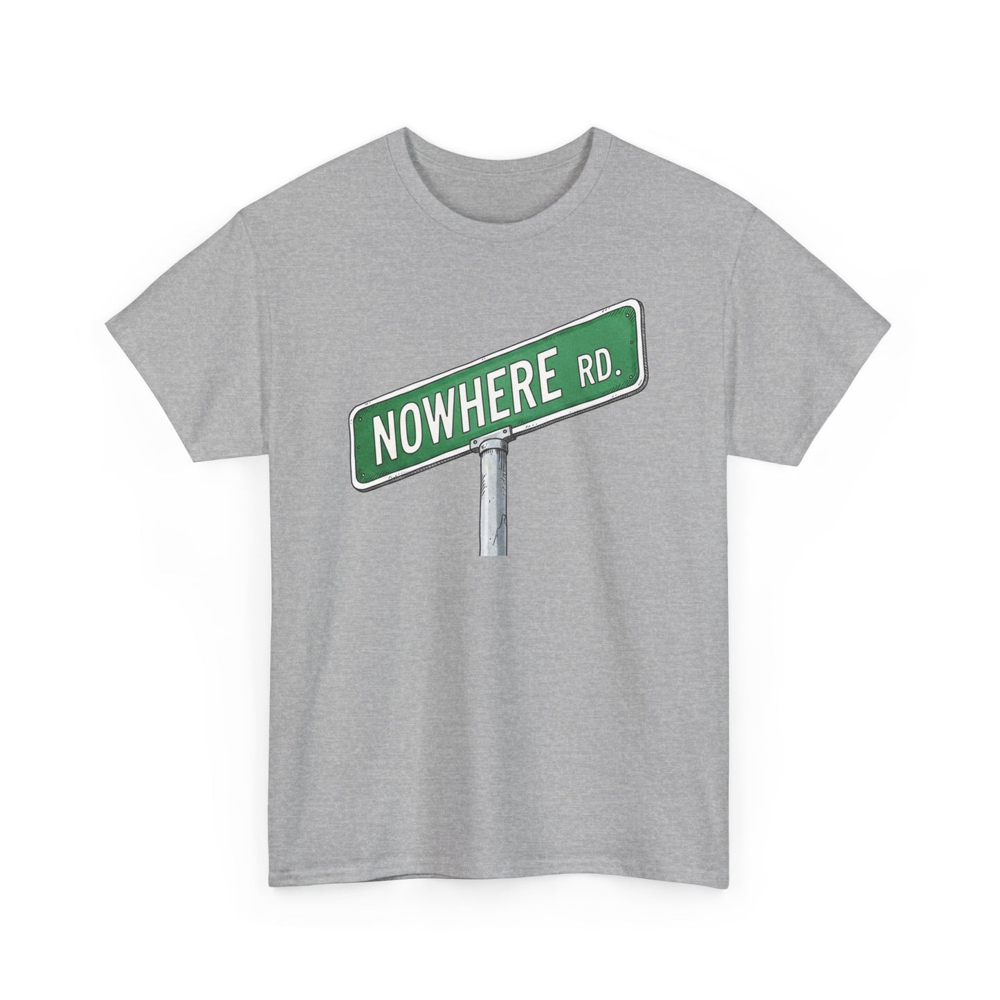 Nowhere Rd. Street Sign Tee | Road to Nowhere T-Shirt