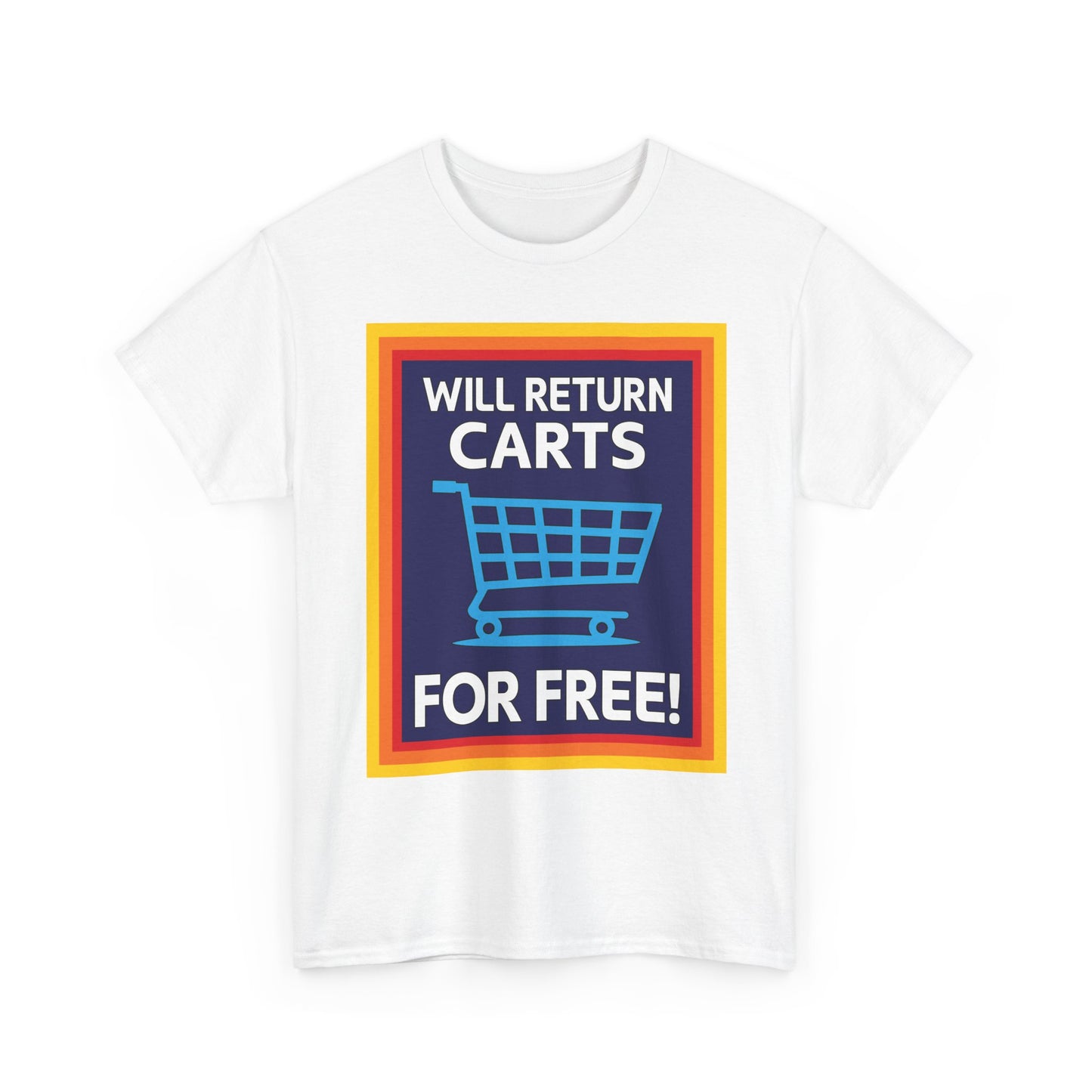 Will Return Carts for Free T-shirt | Grocery Shopping Tee | Shopping Cart Image