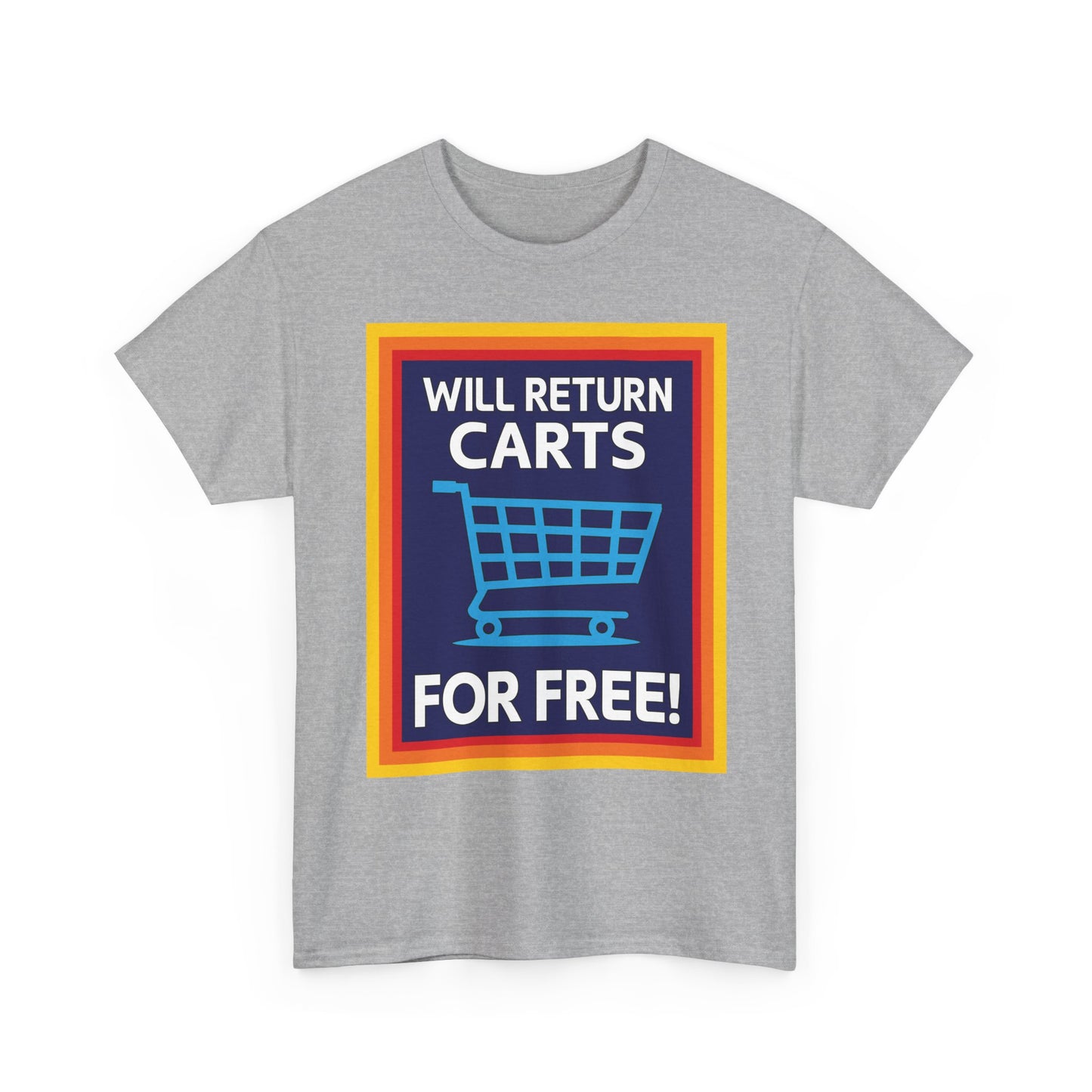 Will Return Carts for Free T-shirt | Grocery Shopping Tee | Shopping Cart Image