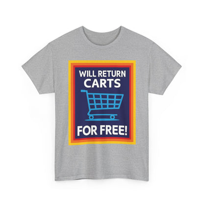 Will Return Carts for Free T-shirt | Grocery Shopping Tee | Shopping Cart Image