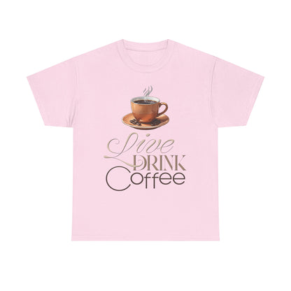 Live Drink Coffee Cup illustration Tee