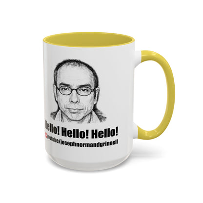 Mug - 11oz, 15oz | Joe Grinnell | Hello! Hello! Hello! - Youtube link