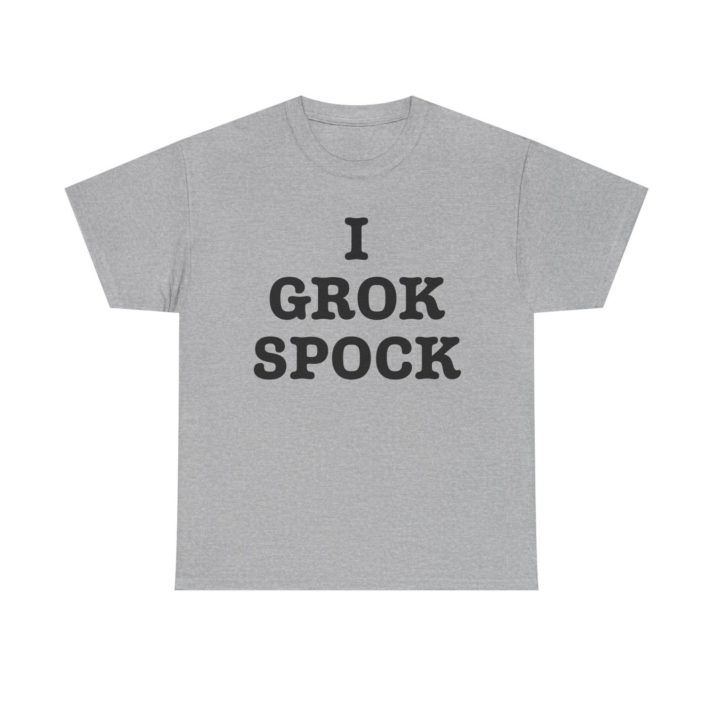 I GROK SPOCK T-Shirt | Sci-Fi Text Tee, Nerdy Quote Shirt