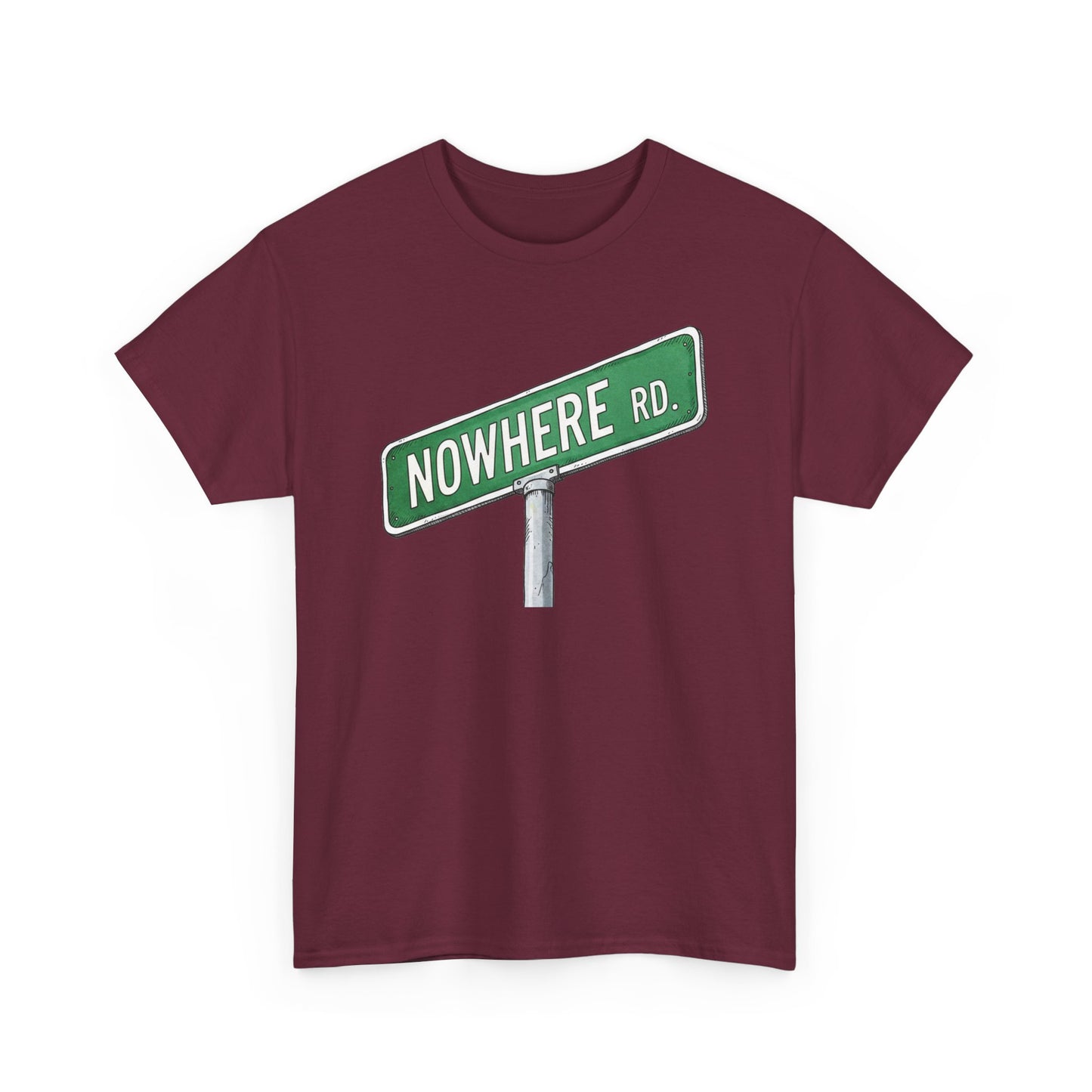 Nowhere Rd. Street Sign Tee | Road to Nowhere T-Shirt