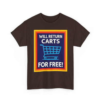 Will Return Carts for Free T-shirt | Grocery Shopping Tee | Shopping Cart Image