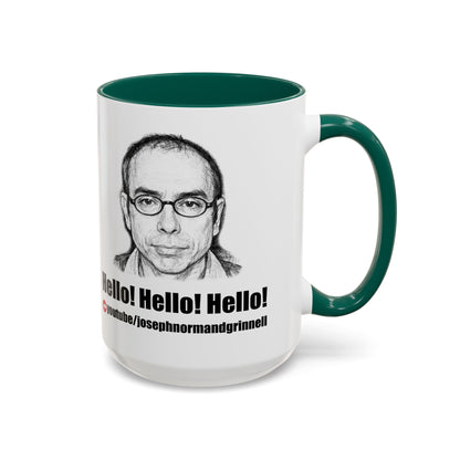 Mug - 11oz, 15oz | Joe Grinnell | Hello! Hello! Hello! - Youtube link