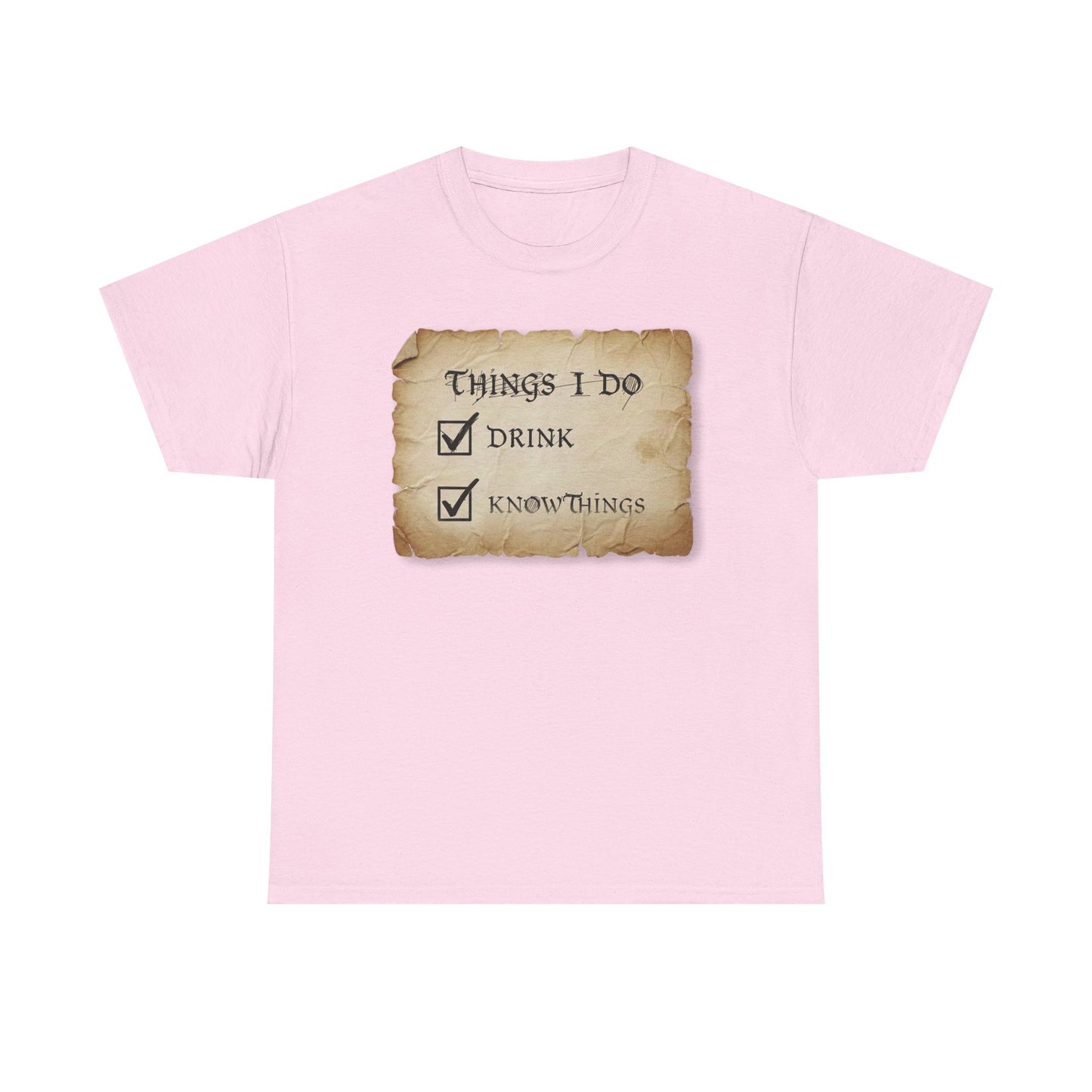 Things I Do: Drink - Know Things Tee | Funny Game of Thrones inspired Tyrion Quote T-Shirt