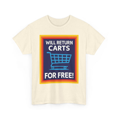 Will Return Carts for Free T-shirt | Grocery Shopping Tee | Shopping Cart Image