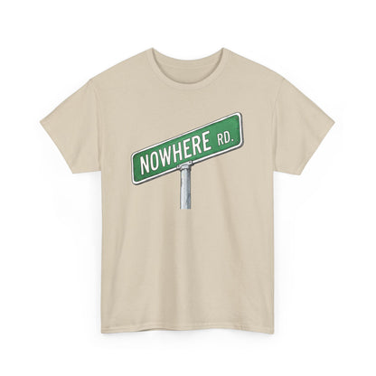 Nowhere Rd. Street Sign Tee | Road to Nowhere T-Shirt