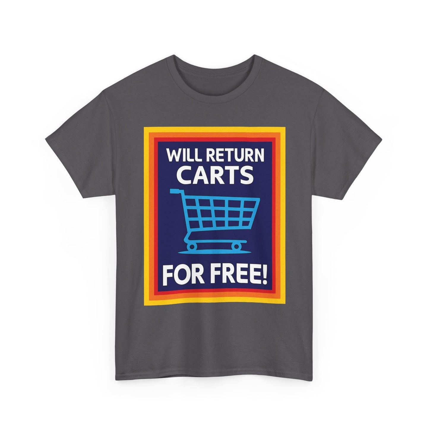 Will Return Carts for Free T-shirt | Grocery Shopping Tee | Shopping Cart Image