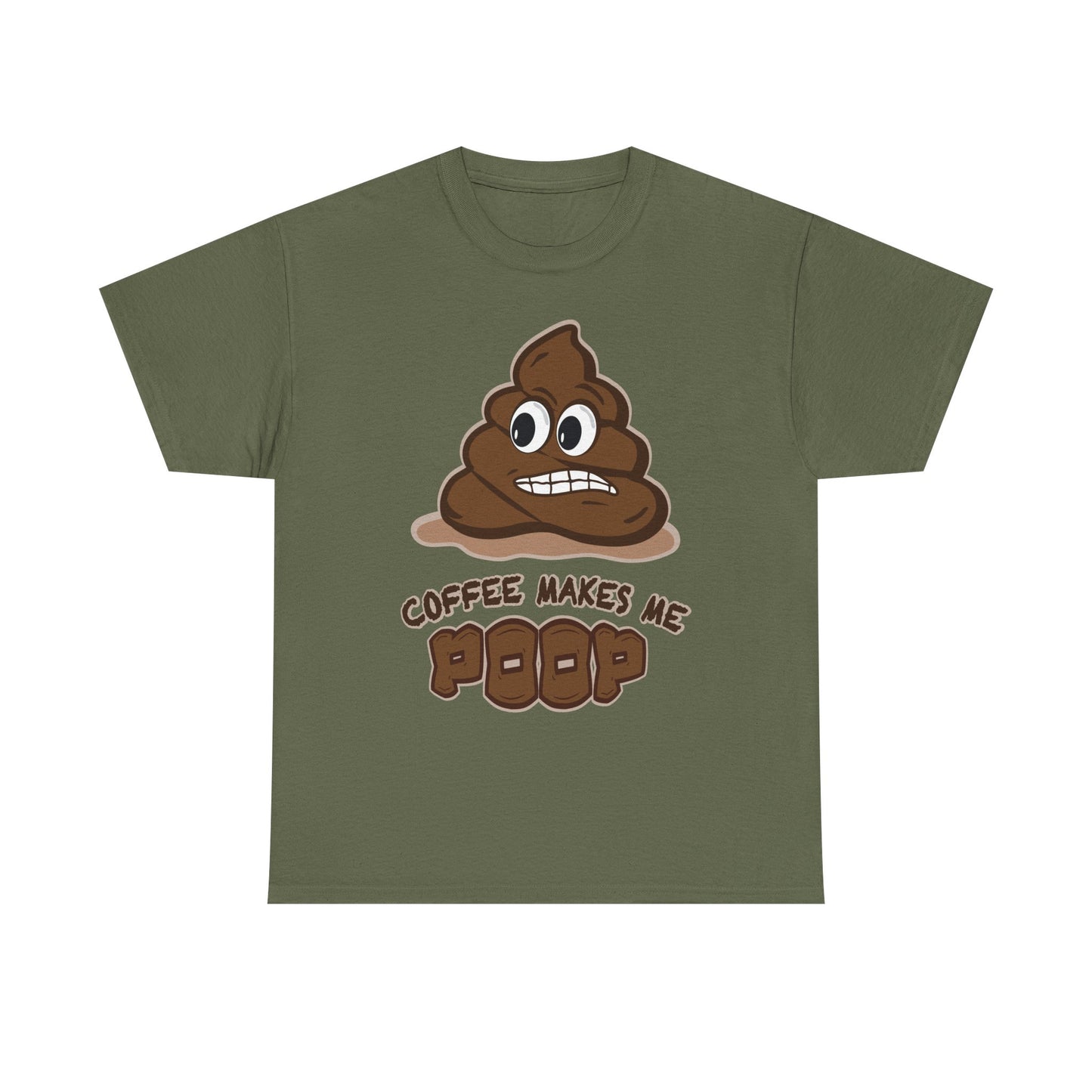 Coffee Makes Me Poop T-Shirt | Funny Poop Emoji Caffeine Shirt