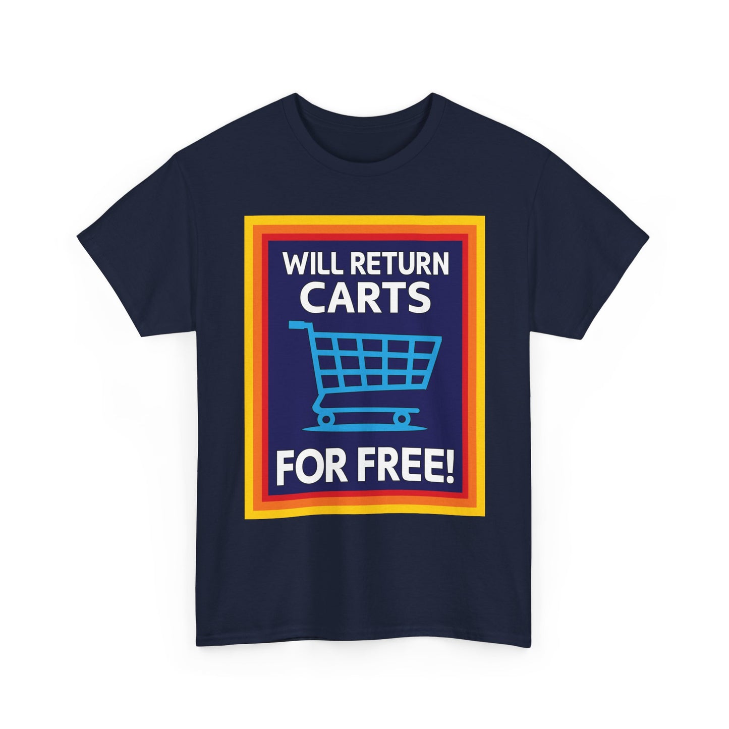 Will Return Carts for Free T-shirt | Grocery Shopping Tee | Shopping Cart Image