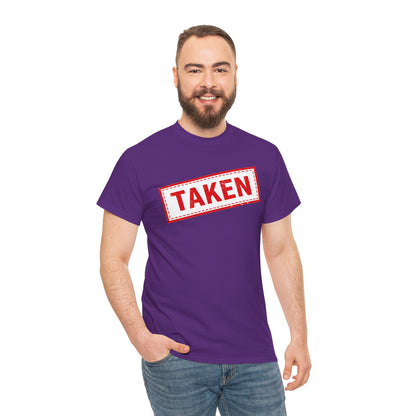 Taken Stamp T-Shirt - Funny TAKEN Graphic Tee | Valentine's Day
