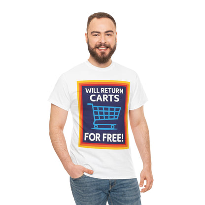 Will Return Carts for Free T-shirt | Grocery Shopping Tee | Shopping Cart Image