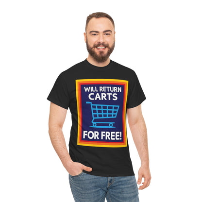 Will Return Carts for Free T-shirt | Grocery Shopping Tee | Shopping Cart Image