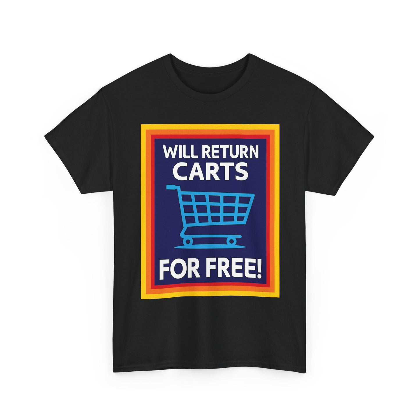 Will Return Carts for Free T-shirt | Grocery Shopping Tee | Shopping Cart Image